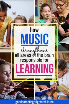 children are learning music with the words how music stretches all areas of the brain responsible for learning