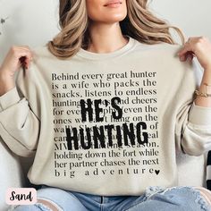 He's Hunting Sweatshirt - Wife Hunting Season Shirt Celebrate hunting season with style and humor in our "He's Hunting" sweatshirt! Perfect for deer and duck season, this cozy piece is designed for the women who hold down the fort while their hunter is in the great outdoors. Whether you're the abandoned hunting wife, a proud hunting girlfriend, or just along for the adventure, this sweatshirt blends comfort and personality for every moment of the season. Crafted from premium Gildan 18000 sweatsh Hunting Tips For Women, Hunters Wife, Duck Season, Hunting Life, Hunting Tips, Hunting Trip, Hunting Season, The Fort, Duck Hunting