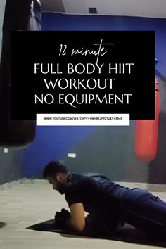 a man is doing an exercise with the words, 12 minute full body hit workout no equipment