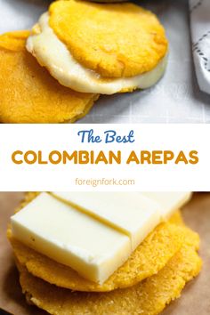 collage of the best mexican desserts with text overlay that reads, the best colombian arepass