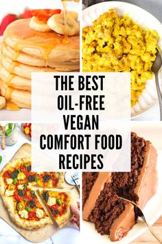 the best oil - free vegan comfort food recipes