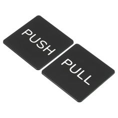 two black and white push buttons with the words push pull written in white on them