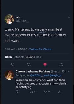 two tweets on twitter with the caption using pinterest to visually manifest every aspects of my future is a form of self - care