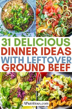 31 delicious dinner ideas with leftover ground beef and veggies on the side