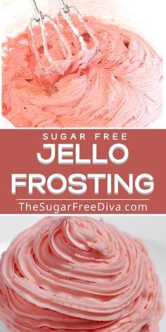 a bowl filled with pink frosting next to the words sugar free jello frosting