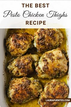 the best pesto chicken thighs recipe in a white casserole dish with text overlay