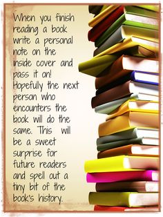 a stack of books with the quote when you finish reading a book write a personal note on the inside cover