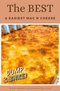 the best and fastest mac n cheese recipe is in this postcard style photo with text overlay that reads, dump & bake