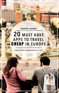 two people sitting on a bench with the words travel guide 20 must have apps to travel cheap