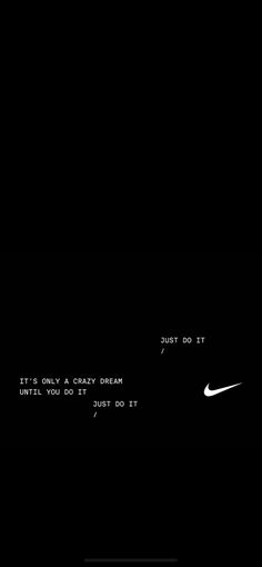 a black background with white text and a nike logo on the bottom right corner that says just do it