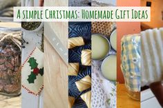 a collage of different christmas items with the words, a simple christmas homemade gift ideas