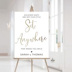 a white sign with gold lettering that says, you are not our style sit anywhere that makes you smile