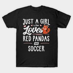 Red panda and soccer enthusiasts will adore this design featuring a playful combination of their beloved furry friend and the thrilling sport. -- Choose from our vast selection of Crewneck and V-Neck T-Shirts to match with your favorite design to make the perfect graphic T-Shirt. Pick your favorite: Classic, Boxy, Tri-Blend, V-Neck, or Premium. Customize your color! For men and women. Soccer Clothing, Soccer Women, Gifts For Daughter, Soccer T Shirt, Panda Gifts, Red Pandas, Soccer Outfits, Soccer Gifts, Clothing Gifts