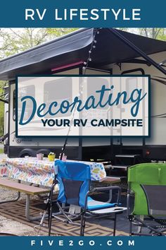 rv life style decorating your rv campsite with text overlay that reads rv life style decorating your rv campsite