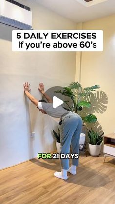 a man standing on one leg in front of a wall with the words 5 daily exercises if you're above 60's