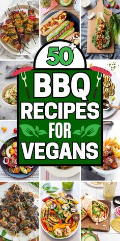 the cover of 50 bbq recipes for vegans with pictures of different types of food