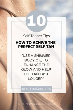 Achieve a Perfect Self-Tan with These Top 10 Tips and Tricks – Of The Wall Shimmer Body Oil, Body Oil