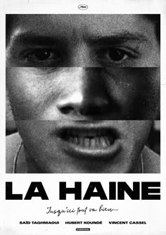 a black and white photo of a man's face with the words la haine on it