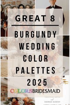 the words great 8 burgundy wedding color palettes are in white and black, with orange flowers