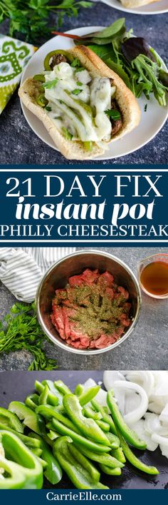 two pictures with different types of food and the words 21 day fix instant pot phil's cheese steak