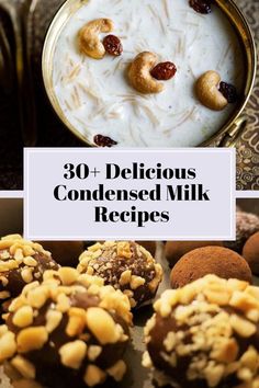 the words 30 deliciously condimented milk recipes are in front of some desserts