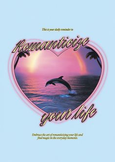 a dolphin jumping out of the water in front of a heart with words on it