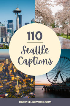 110 Must-Use Instagram Captions for Seattle Explorers Travel Blog Post Ideas