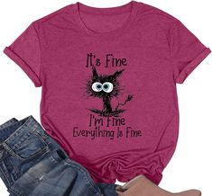 PRICES MAY VARY. 【High Quality】This It's Fine I'm Fine Everything Is Fine Funny Cat Printed Women T-shirts uses Close Skin Breathable Poly-cotton Material.Comfortable and Soft,Skin-friendly to Wear. 【Feature】Short Sleeve,Crew Neck,Relaxed Fit,Printed Design.Make Ladies or Girls Fashionable and Chic. 【Collocation】It will be perfect to pair with shorts, leggings or jeans for a casual yet trendy look to go shopping, outdoors, work, party, holidays, school, etc, suitable for spring, summer,autumn or I'm Fine, Work Party, Everything Is Fine, Soft Skin, Women T Shirts, T Shirt For Women, Cat Print, Skin So Soft, Funny Cat