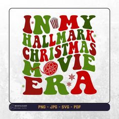 i'm my halmark christmas movie era svg file