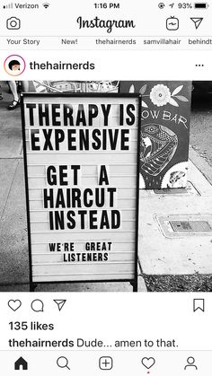 an instagram page with the message therapy is expensive get a haircut instead we're great listeners