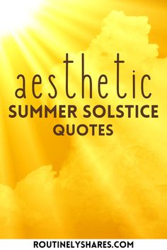 the words aestheticic summer solstice quotes