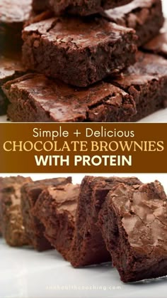 chocolate brownies stacked on top of each other with the words, simple and delicious chocolate brownies with protein