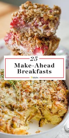 some food that is on top of a white plate with the words 25 make - ahead breakfasts