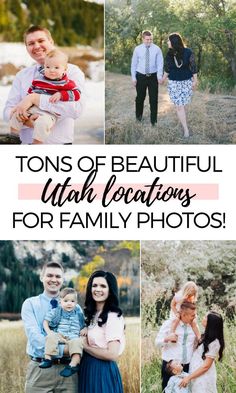 four photos with the words tons of beautiful utah locations for family photos