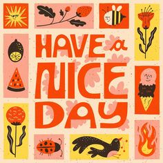 a poster that says have a nice day