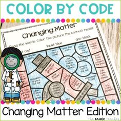 the color by code for changing matter is shown in this classroom poster, which includes an image