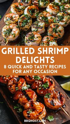 grilled shrimp on skewers with text overlay that reads grilled shrimp delights 8 quick and tasty recipes for any occasion