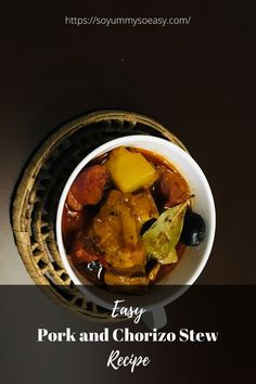 easy pork and chorizo stew recipe in a white bowl with text overlay