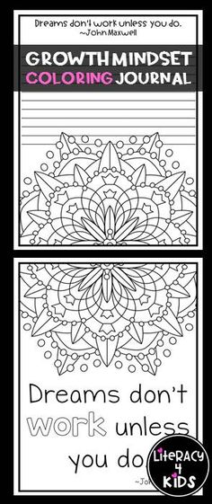 two coloring pages with the words,'growth mindset coloring journal dreams don't work unless you do '