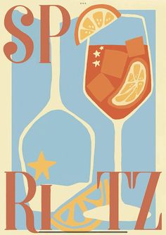 a poster with a wine glass and orange slice on it's side that says spritz