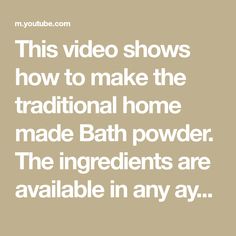 This video shows how to make the traditional home made Bath powder. The ingredients are available in any ayurvedic shop. These ingredients have to be dried i... Herbal Bath Powder, Bath Powder, Herbal Bath, For Healthy Skin, Powder Bath, Traditional Home, Traditional House, Home Made, Natural Skin