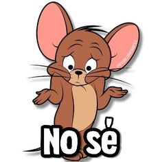 a cartoon mouse with the words no se on it's chest, and an image of