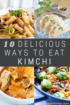 10 delicious ways to eat kimchi with text overlay that reads 10 delicious ways to eat kimchi