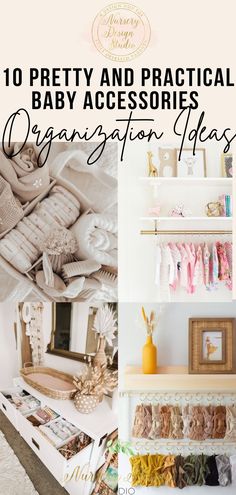 the top ten pretty and practical baby accessories organization ideas