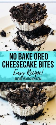 no bake oreo cheesecake bites are stacked on top of each other with text overlay