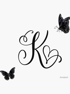 two butterflies flying next to the letter k on a white background with black and gray lettering