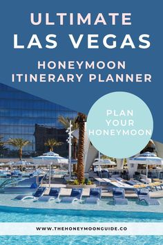 the ultimate las vegas honeymoon planner with text overlay that reads, plan your honeymoon