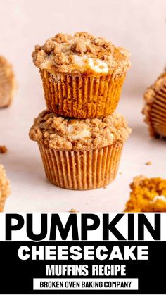 pumpkin cheesecake muffins stacked on top of each other with text overlay