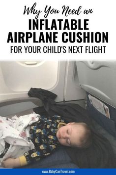 a baby sleeping in an airplane seat with the text why you need an inflatable airplane cushion for your child's next flight