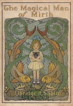 the book cover for the magic man of mirth, with an illustration of a girl holding